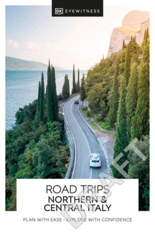 Kniha DK Eyewitness Road Trips Northern & Central Italy 