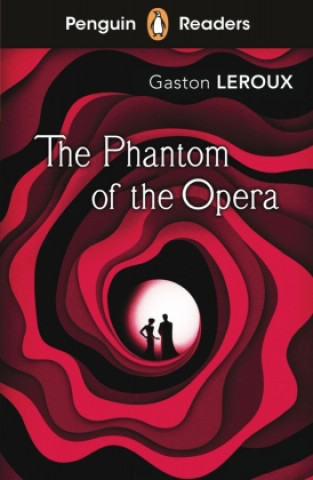Könyv Penguin Readers Level 1: The Phantom of the Opera (ELT Graded Reader) Gaston Leroux