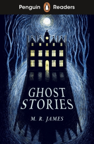 Kniha Penguin Readers Level 3: Ghost Stories (ELT Graded Reader) M. R. James