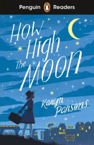 Könyv Penguin Readers Level 4: How High The Moon (ELT Graded Reader) Karyn Parsons
