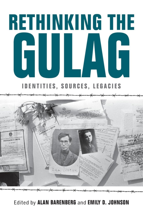 Carte Rethinking the Gulag Alan Barenberg