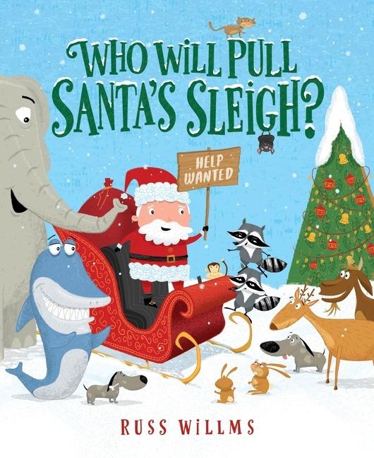 Knjiga Who Will Pull Santa's Sleigh? Russ Willms
