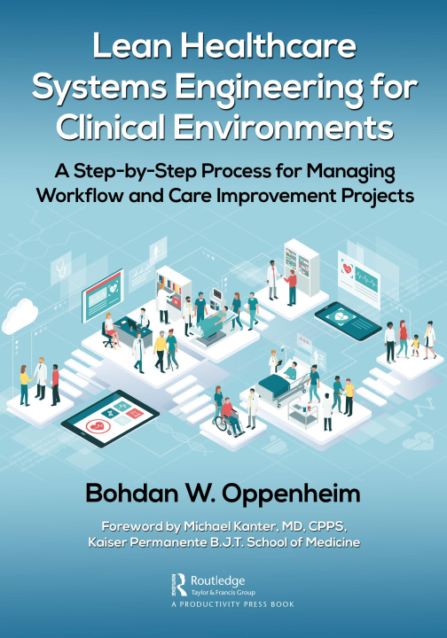 Buch Lean Healthcare Systems Engineering for Clinical Environments Bohdan Oppenheim