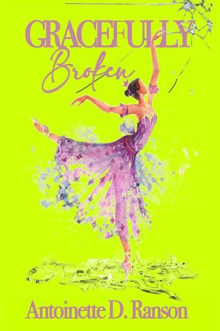 Knjiga Gracefully Broken Antoinette Denise Ranson