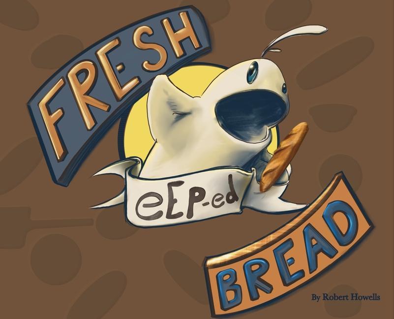 Knjiga Fresh eEp-ed Bread Robert L. Howells