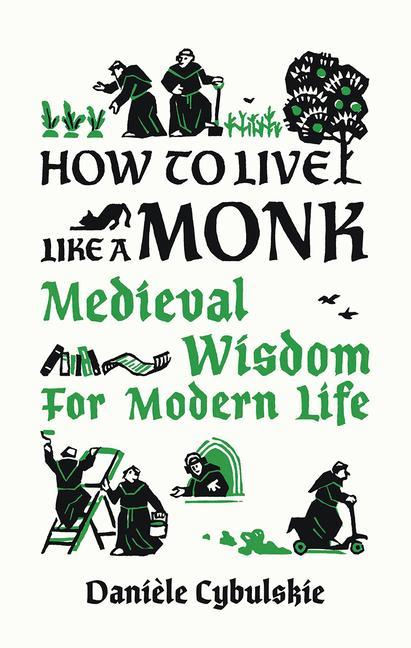 Kniha How to Live Like a Monk Anna Lobanova