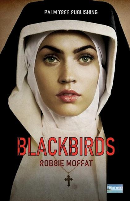 Knjiga Blackbirds: A Nun's Tale Robbie Moffat