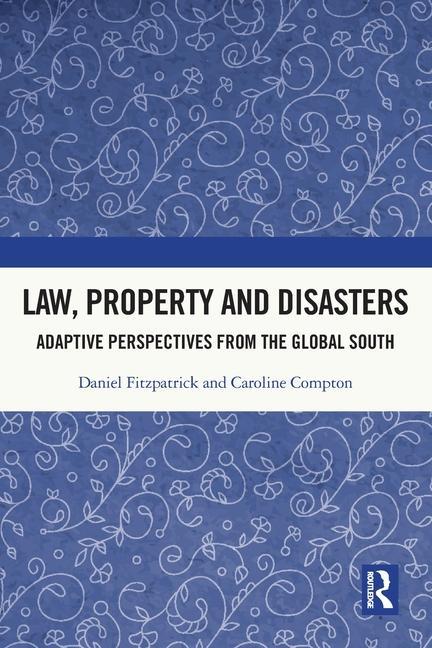 Carte Law, Property and Disasters Daniel Fitzpatrick