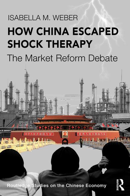 Книга How China Escaped Shock Therapy Isabella M. Weber