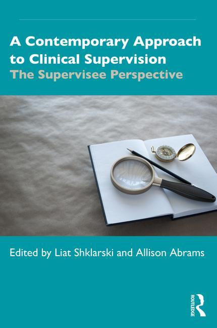 Knjiga Contemporary Approach to Clinical Supervision Liat Shklarski