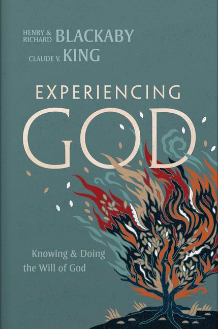 Könyv Experiencing God (2021 Edition): Knowing and Doing the Will of God Richard Blackaby