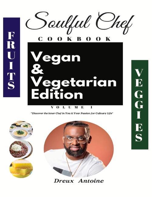 Kniha Soulful Chef Vegan & Vegetarian Edition Vol 1 