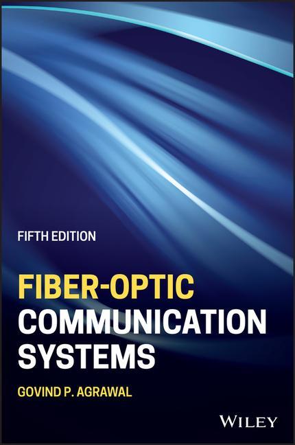 Carte Fiber-Optic Communication Systems, Fifth Edition 