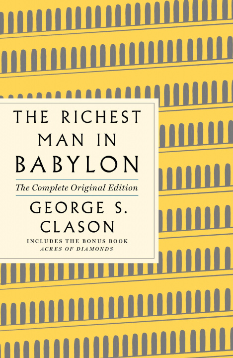 Könyv Richest Man in Babylon: The Complete Original Edition Plus Bonus Material 