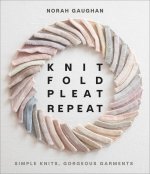 Könyv Knit Fold Pleat Repeat: Simple Knits, Gorgeous Garments 