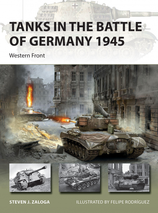 Kniha Tanks in the Battle of Germany 1945 Felipe Rodríguez