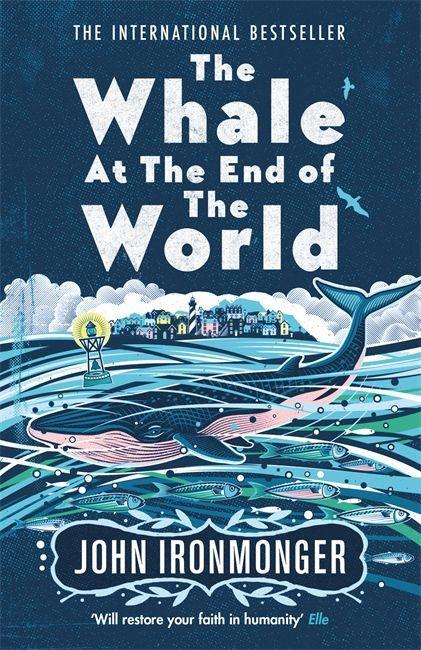 Βιβλίο Whale at the End of the World John Ironmonger