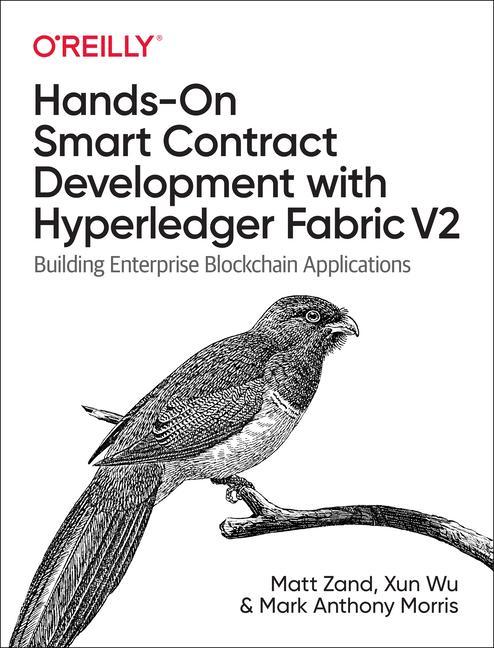 Kniha Hands-on Smart Contract Development with Hyperledger Fabric V2 Xun Wu