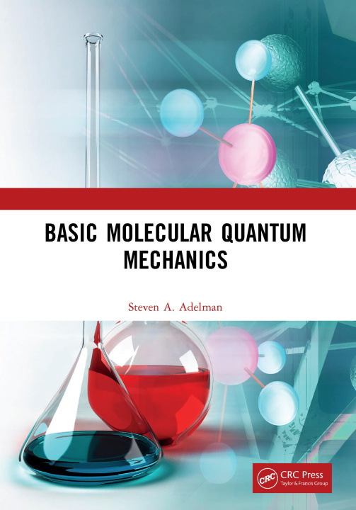 Kniha Basic Molecular Quantum Mechanics Adelman