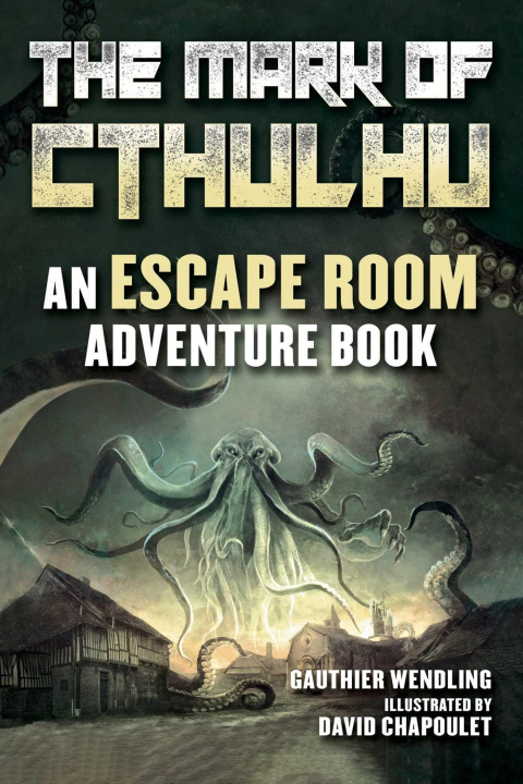 Kniha The Mark of Cthulhu: An Escape Room Adventure Book David Chapoulet