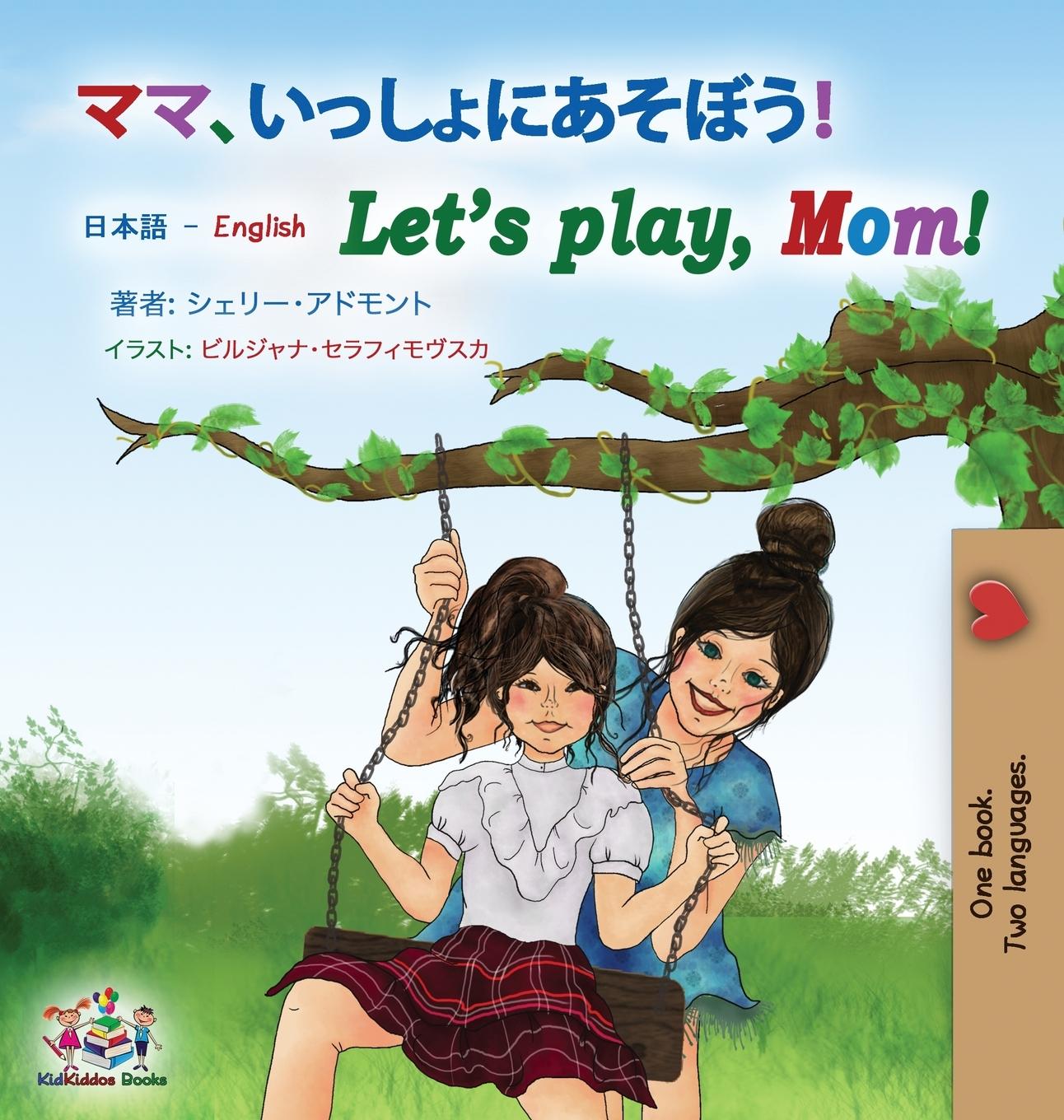 Könyv Let's play, Mom! (Japanese English Bilingual Book for Kids) Kidkiddos Books