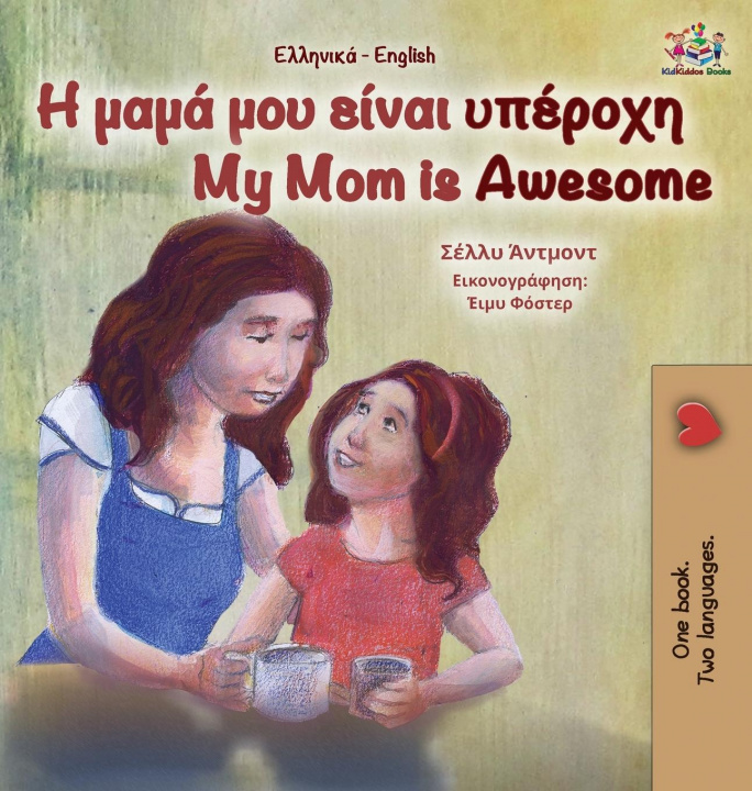 Kniha My Mom is Awesome (Greek English Bilingual Book for Kids) Kidkiddos Books
