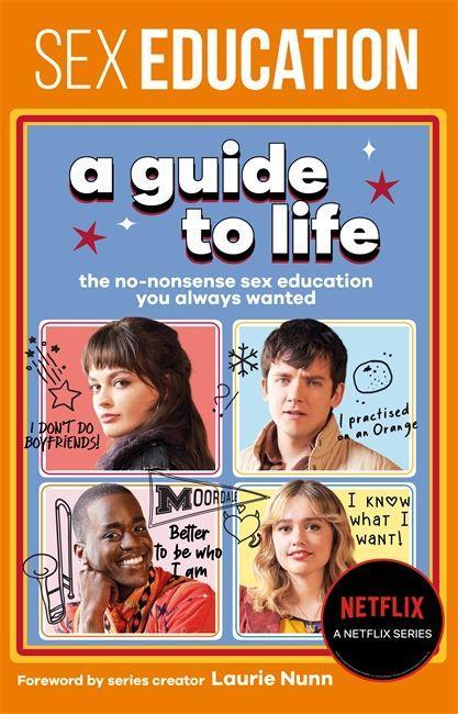 Carte Sex Education: A Guide To Life - The Official Netflix Show Companion Anonymous