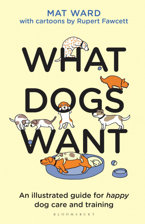 Könyv What Dogs Want Mat Ward