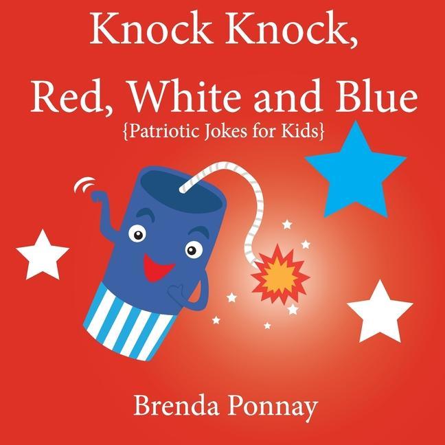 Carte Knock Knock, Red, White, and Blue! Brenda Ponnay