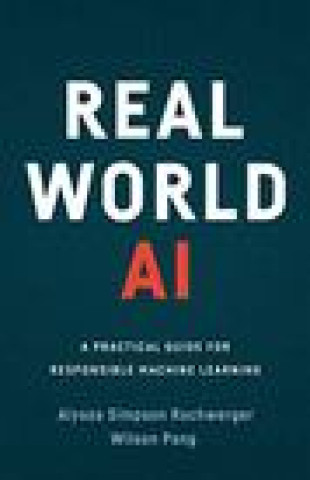 Kniha Real World AI Wilson Pang
