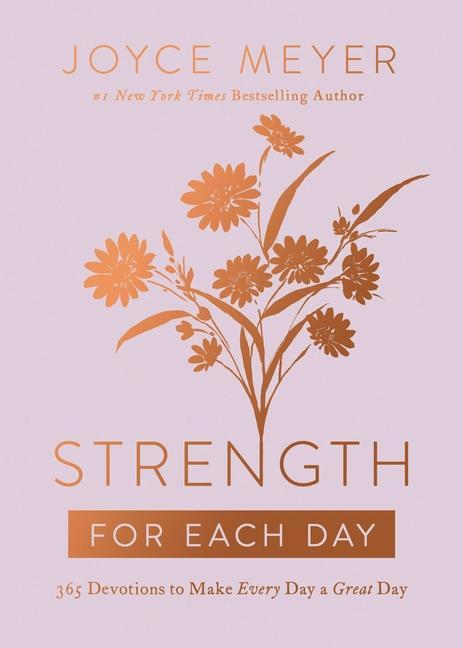 Book Strength for Each Day: 365 Devotions to Make Every Day a Great Day 