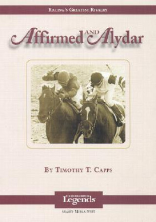 Carte Affirmed and Alydar: Thoroughbred Legends 