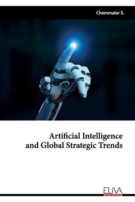 Carte Artificial Intelligence and Global Strategic Trends Chemmalar S
