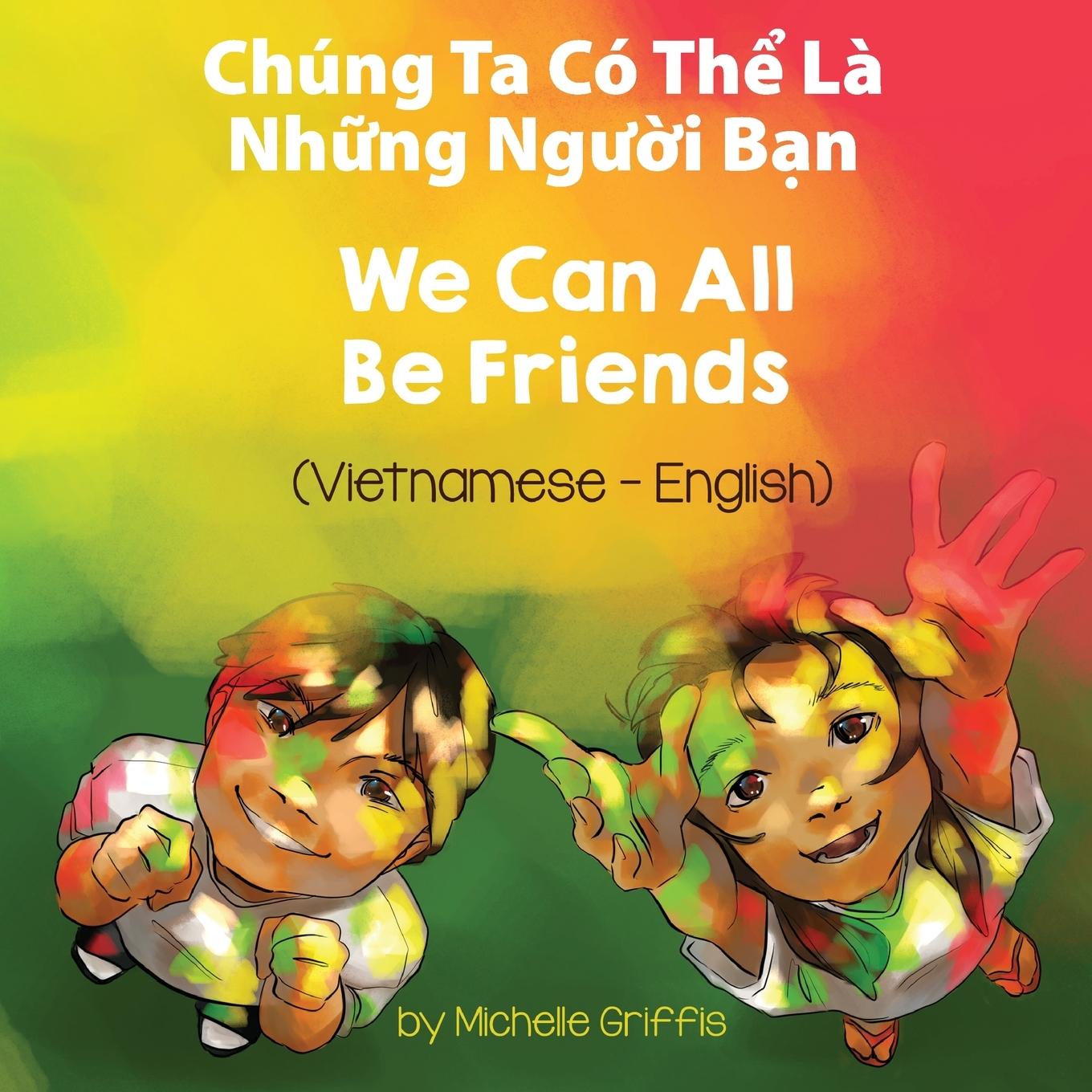 Könyv We Can All Be Friends (Vietnamese-English) 