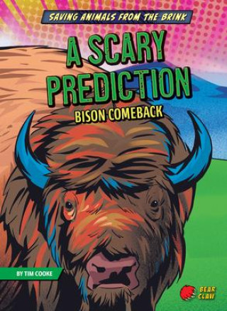 Книга A Scary Prediction: Bison Comeback Alessandro Valdrighi