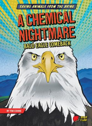 Kniha A Chemical Nightmare: Bald Eagle Comeback Edu Coll