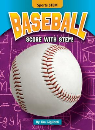 Knjiga Baseball: Score with Stem! Jim Gigliotti