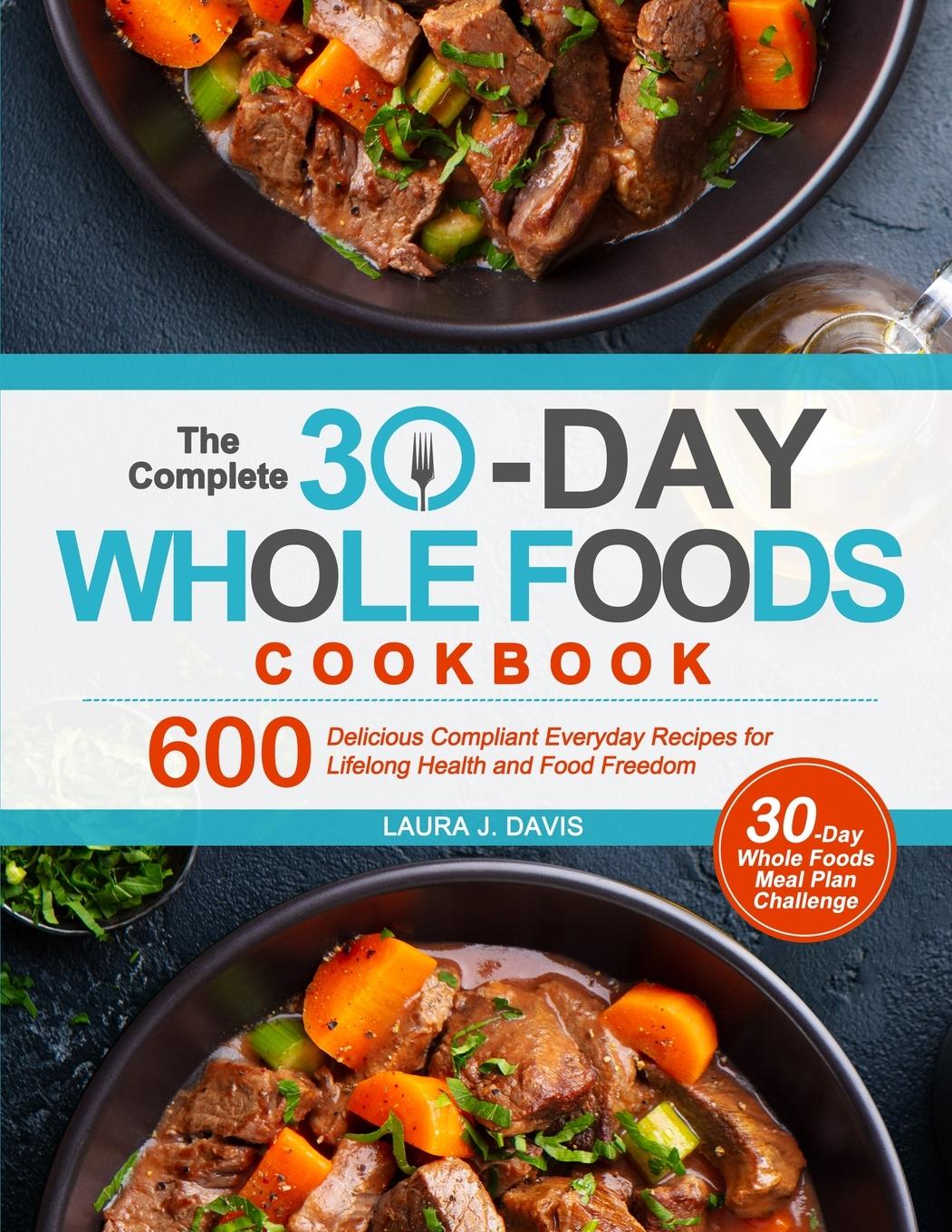 Carte Complete 30-Day Whole Foods Cookbook 
