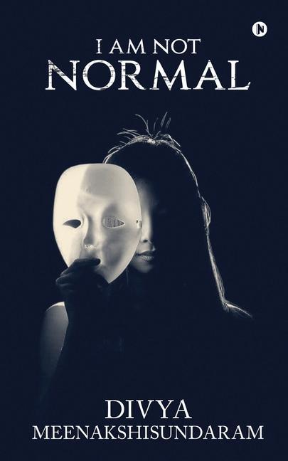 Knjiga I Am Not Normal Divya Meenakshisundaram