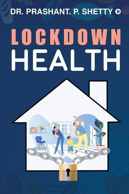 Knjiga Lockdown Health Dr Prashant P Shetty