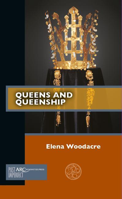 Boek Queens and Queenship Woodacre
