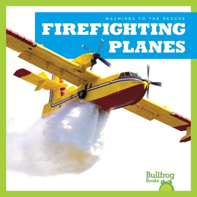 Book Firefighting Planes Bizzy Harris