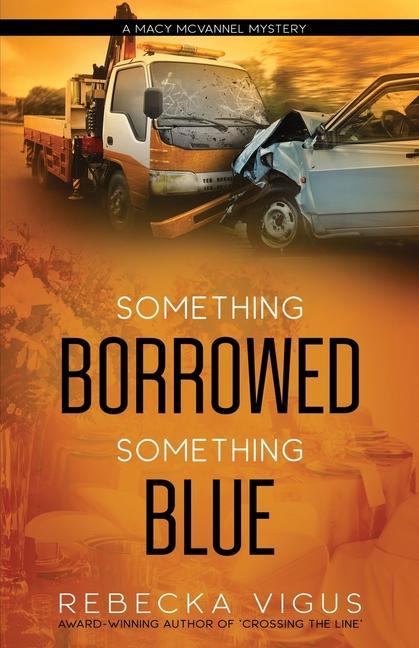 Book Something Borrowed, Something Blue Rebecka Vigus