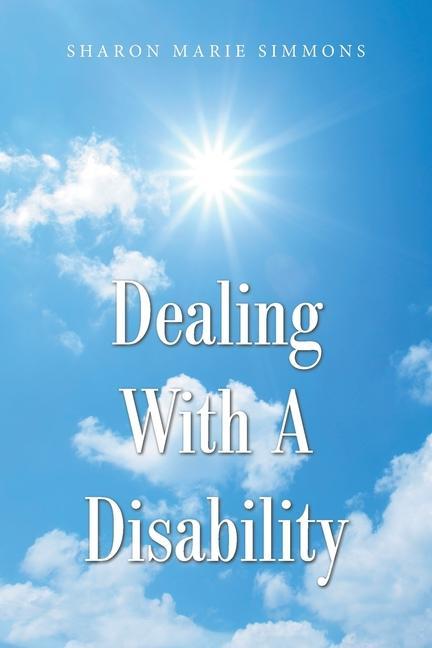 Knjiga Dealing with a Disability Sharon Marie Simmons