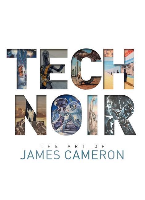 Kniha Tech Noir: The Art of James Cameron 