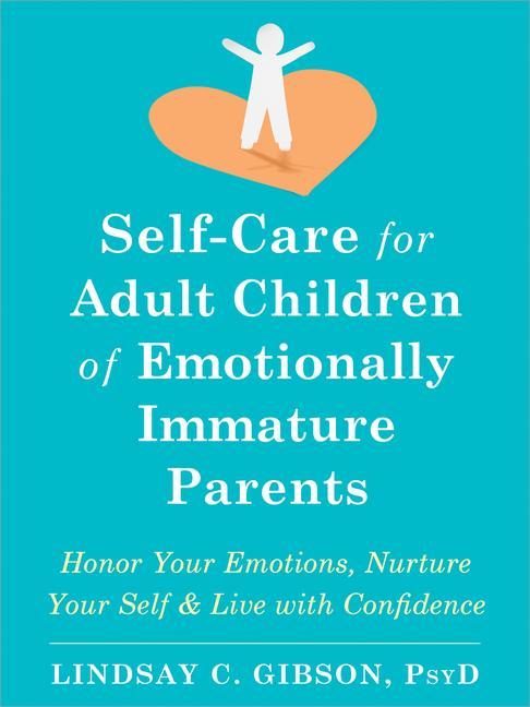 Книга Self-Care for Adult Children of Emotionally Immature Parents 