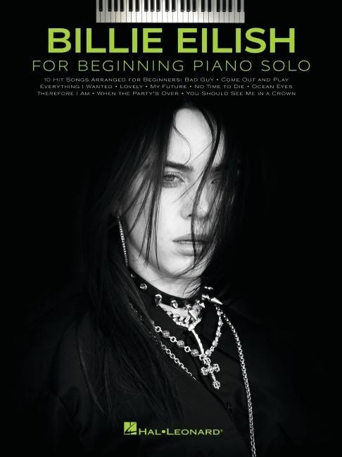 Könyv Billie Eilish - Beginning Piano Solo Songbook with Lyrics 