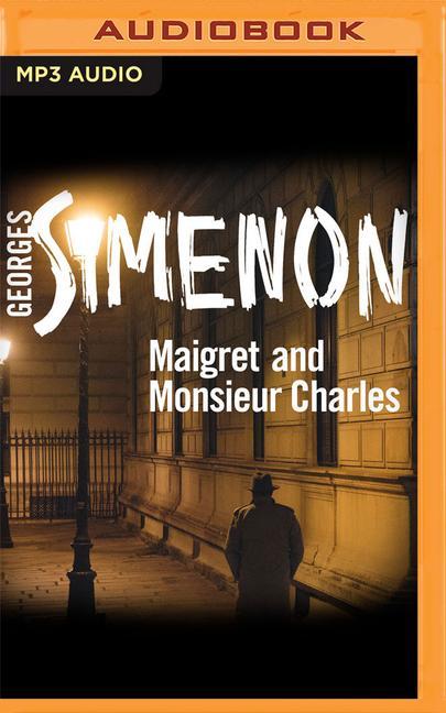 Digital Maigret and Monsieur Charles Gareth Armstrong