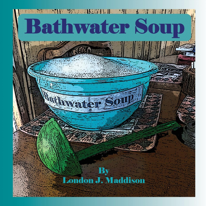 Buch Bathwater Soup London J. Maddison