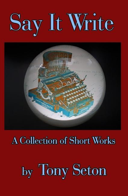 Book Say It Write Tony Seton